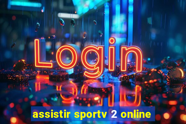 assistir sportv 2 online